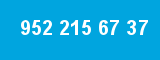 952 215 67 37